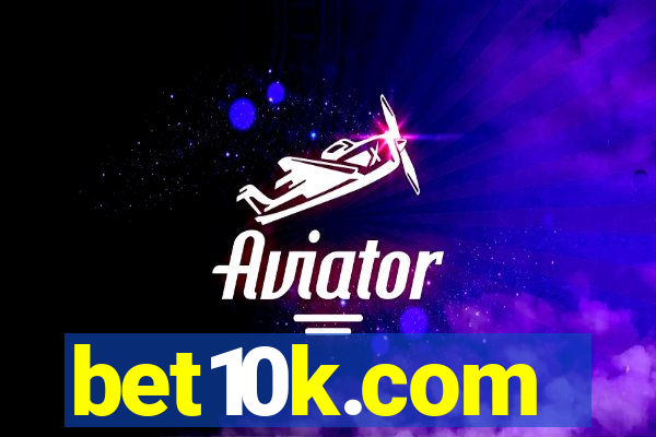 bet10k.com