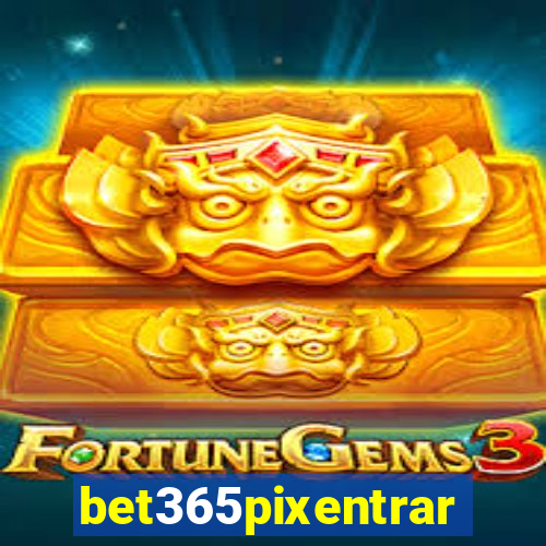 bet365pixentrar