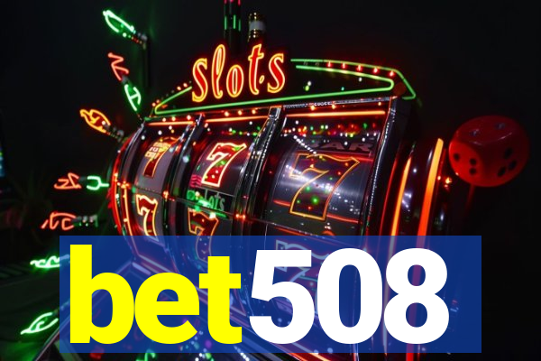 bet508