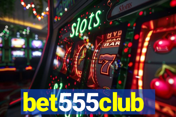 bet555club