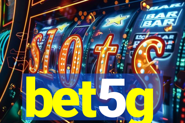 bet5g