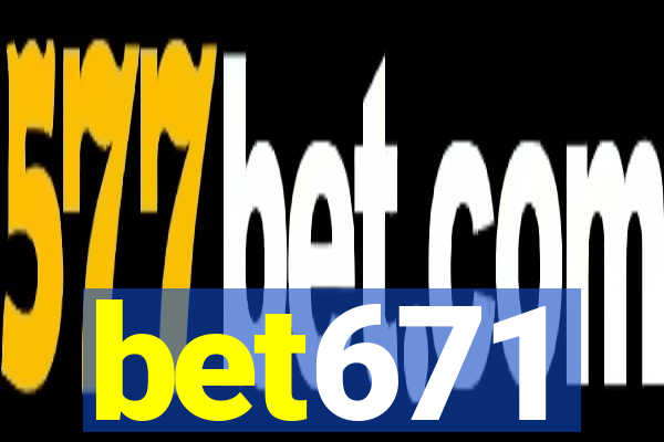 bet671