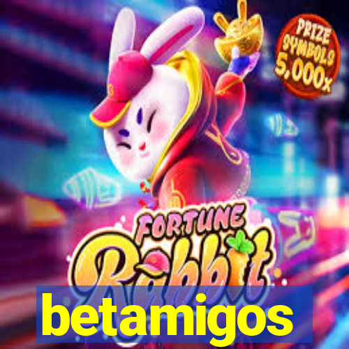 betamigos