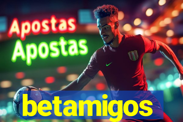 betamigos