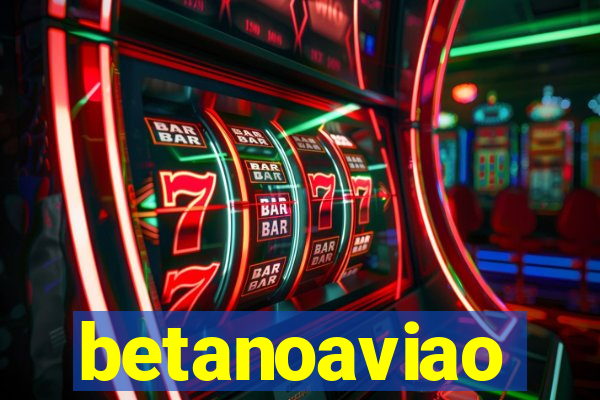 betanoaviao