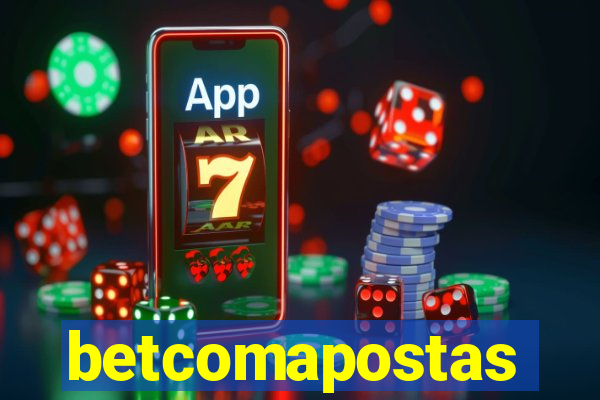 betcomapostas