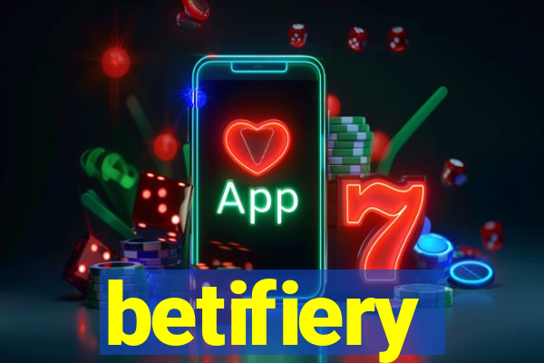 betifiery