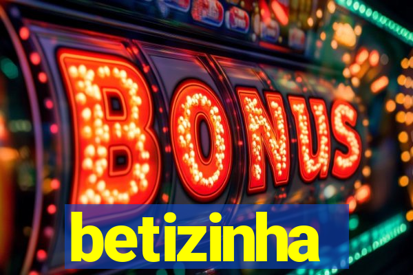 betizinha