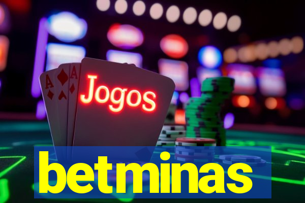 betminas