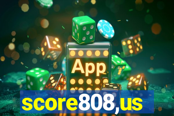 score808,us