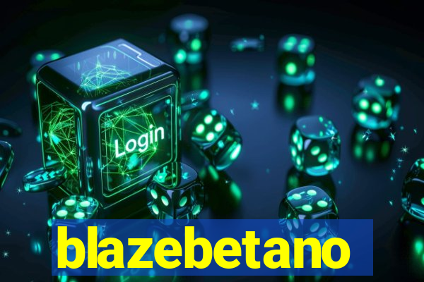 blazebetano