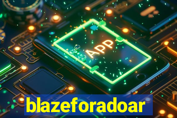 blazeforadoar