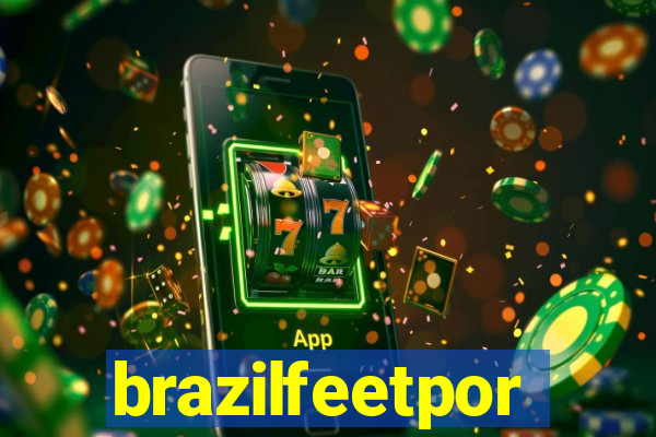 brazilfeetpor