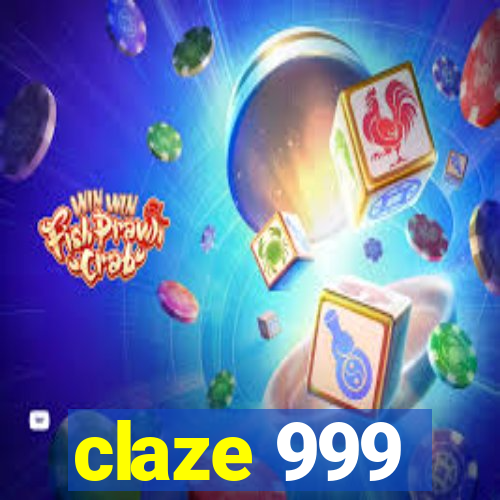 claze 999