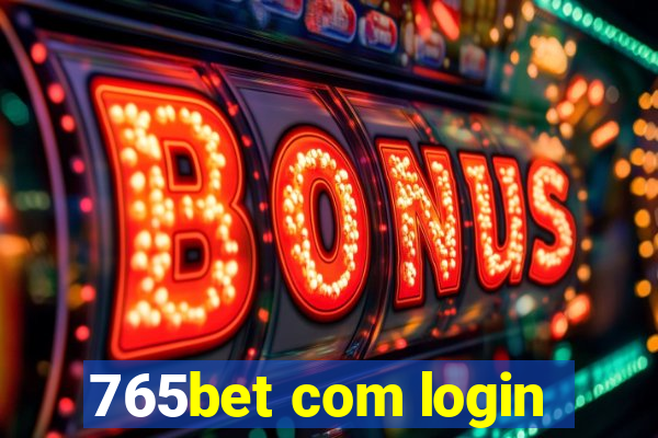 765bet com login