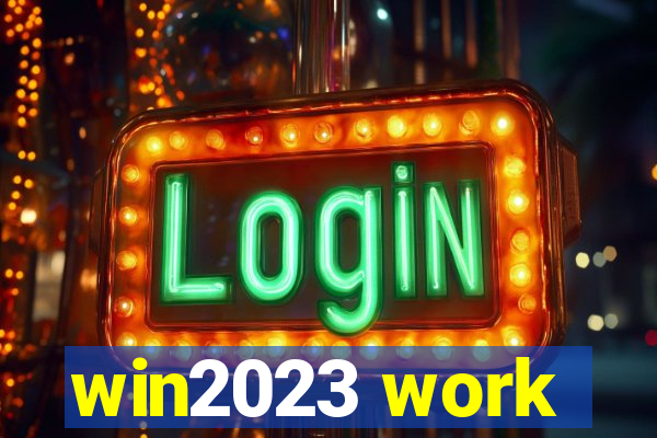 win2023 work