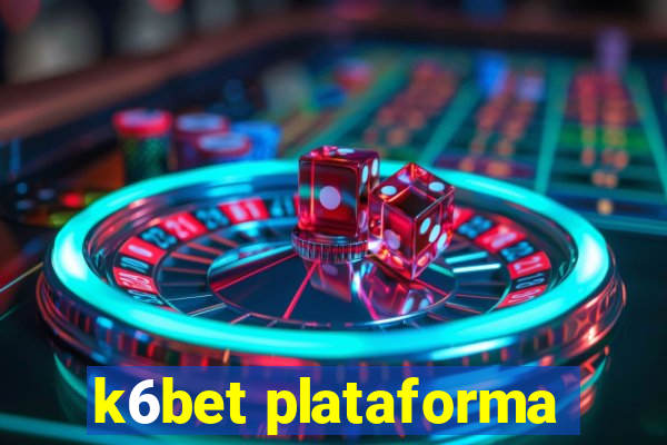 k6bet plataforma