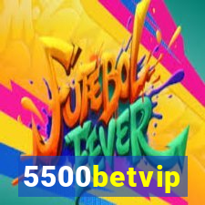 5500betvip