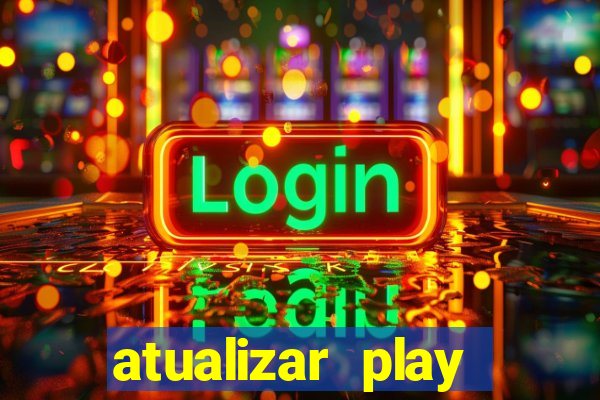 atualizar play store baixar