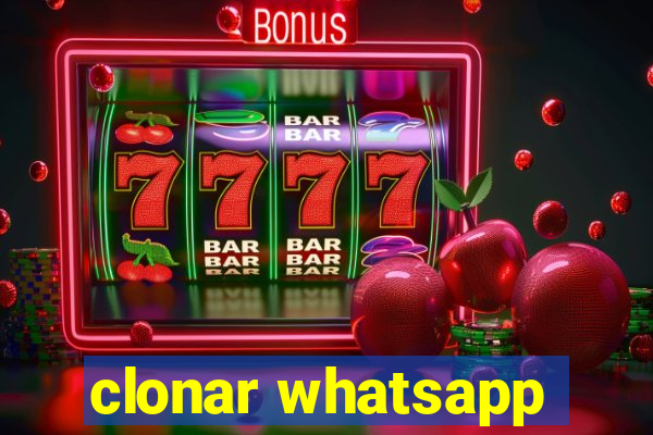 clonar whatsapp