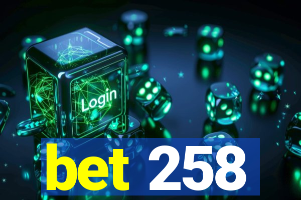 bet 258