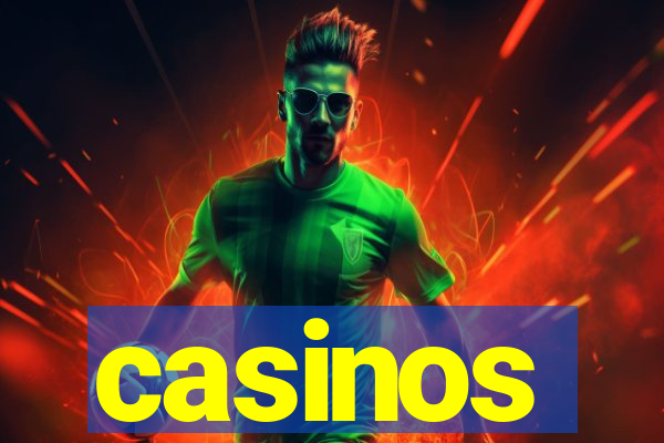 casinos