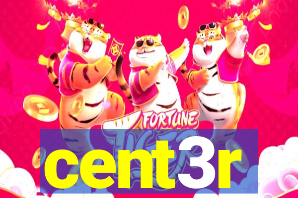 cent3r