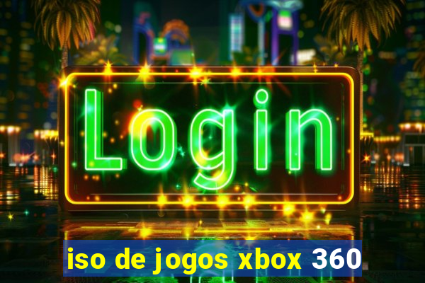 iso de jogos xbox 360