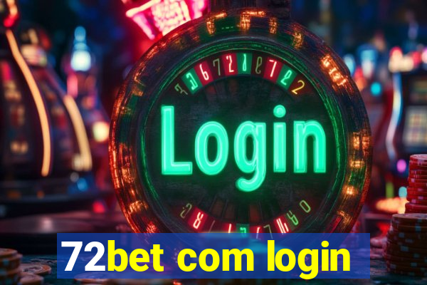 72bet com login