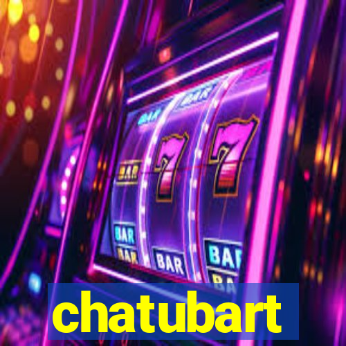 chatubart