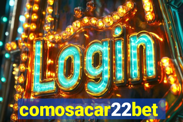 comosacar22bet