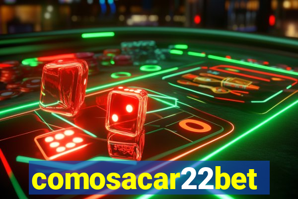 comosacar22bet