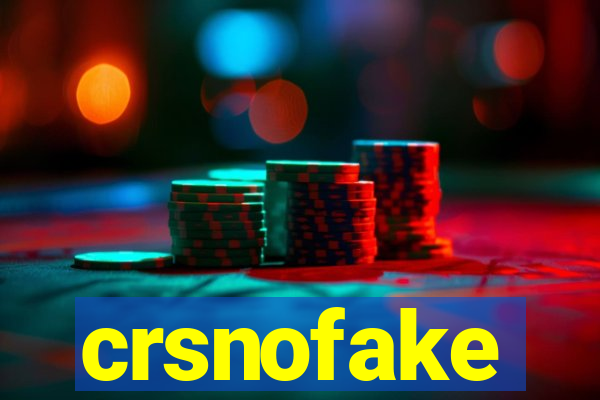 crsnofake