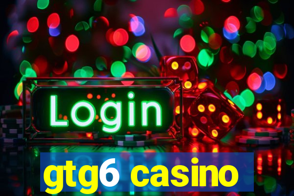 gtg6 casino