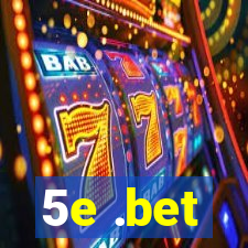 5e .bet