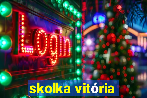 skolka vitória