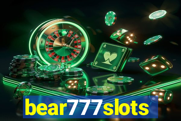 bear777slots