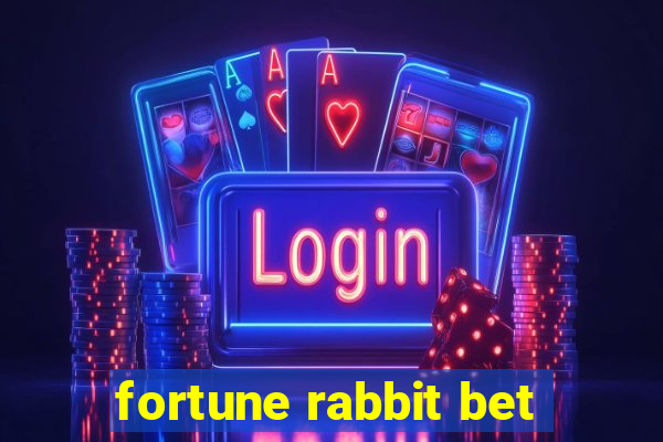 fortune rabbit bet