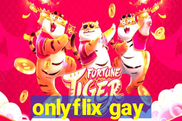 onlyflix gay