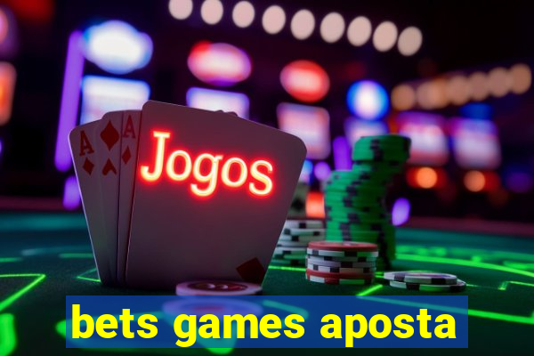 bets games aposta