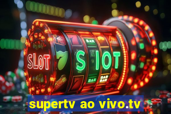 supertv ao vivo.tv