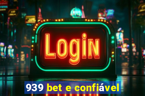 939 bet e confiável