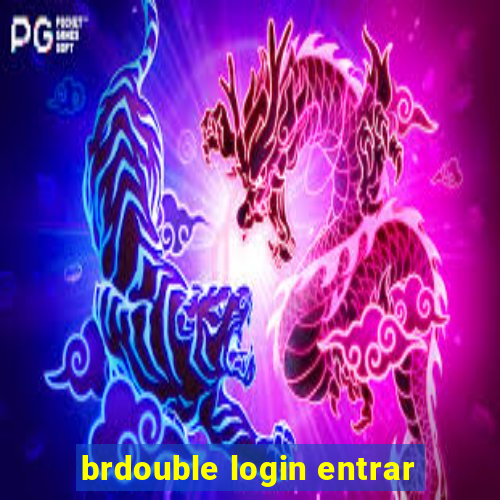 brdouble login entrar