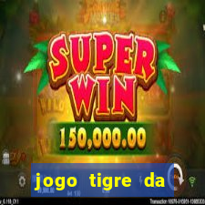 jogo tigre da sorte é confiável