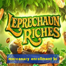 mercenary enrollment br