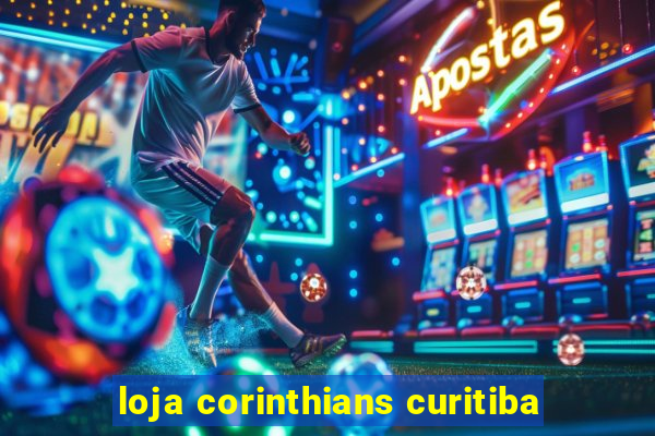 loja corinthians curitiba