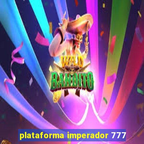 plataforma imperador 777