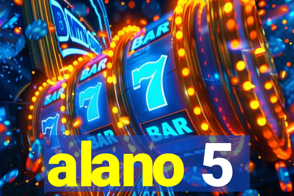 alano 5