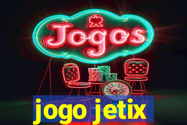 jogo jetix