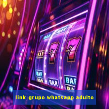 link grupo whatsapp adulto